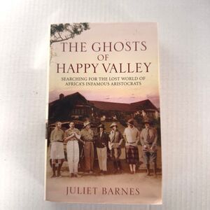 The Ghosts Of Happy Valley by Juliet Barnes Hardcover Book (Bx X)